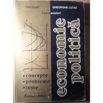 ECONOMIE POLITICA. CONCEPTE, PROBLEME, TESTE