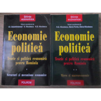ECONOMIE POLITICA. TEORIE SI POLITICA ECONOMICA PENTRU ROMANIA VOL.1-2 ECONOMIE POLITICA. TEORIE SI POLITICA ECONOMICA PENTRU ROMANIA VOL.1-2