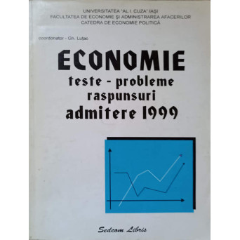 ECONOMIE TESTE-PROBLEME RASPUNSURI ADMITERE 1999
