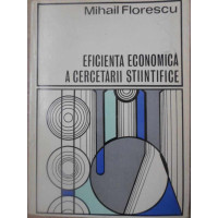 EFICIENTA ECONOMICA A CERCETARII STIINTIFICE EFICIENTA ECONOMICA A CERCETARII STIINTIFICE