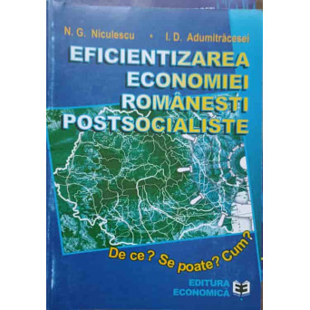 EFICIENTIZAREA ECONOMIEI ROMANESTI POSTSOCIALISTE