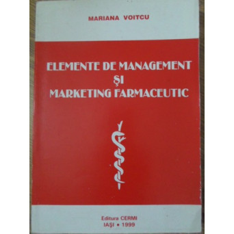 ELEMENTE DE MANAGEMENT SI MARKETING FARMACEUTIC