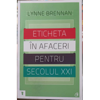 ETICHETA IN AFACERI PENTRU SECOLUL XXI. CE SE CUVINE (SAU NU) SA FACETI