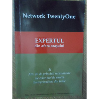 EXPERTUL DIN AFARA ORASULUI SI ALTE 20 DE PRINCIPII RECUNOSCUTE ALE CELOR MAI DE SUCCES INTREPRINZAT