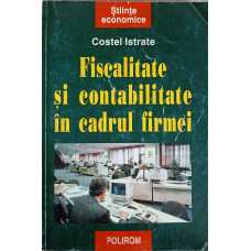 FISCALITATE SI CONTABILITATE IN CADRUL FIRMEI