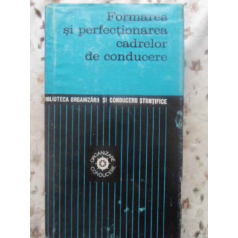 FORMAREA SI PERFECTIONAREA CADRELOR DE CONDUCERE