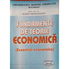 FUNDAMENTE DE TEORIE ECONOMICA - ESSENTIAL ECONOMICS