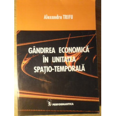 GANDIREA ECONOMICA IN UNITATEA SPATIO-TEMPORALA
