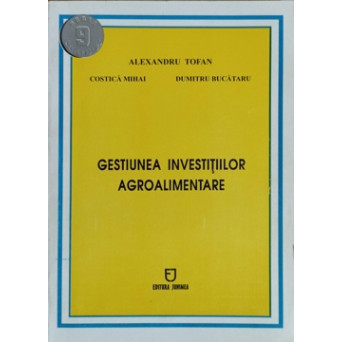 GESTIUNEA INVESTITIILOR AGROALIMENTARE