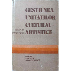 GESTIUNEA UNITATILOR CULTURAL-ARTISTICE