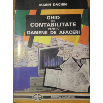 GHID DE CONTABILITATE PENTRU OAMENII DE AFACERI