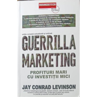 GUERRILLA MARKETING. PROFITURI MARI CU INVESTITII MICI