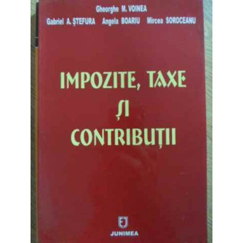 IMPOZITE, TAXE SI CONTRIBUTII