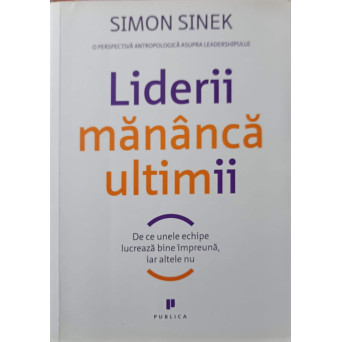 LIDERII MANANCA ULTIMII