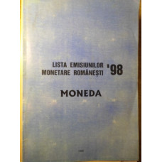 LISTA EMISIUNILOR MONETARE ROMANESTI 98. MONEDA