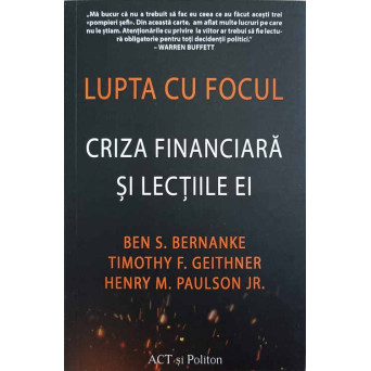 LUPTA CU FOCUL. CRIZA FINANCIARA SI LECTIILE EI