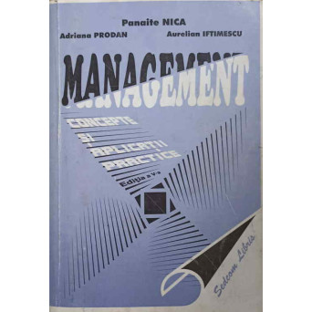 MANAGEMENT, CONCEPTE SI APLICATII PRACTICE