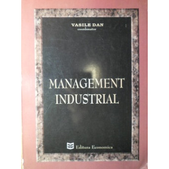 MANAGEMENT INDUSTRIAL. TRANZITIE SI RESTRUCTURARE