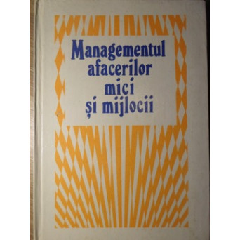 MANAGEMENTUL AFACERILOR MICI SI MIJLOCII
