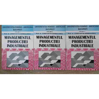 MANAGEMENTUL PRODUCTIEI INDUSTRIALE VOL.1-3