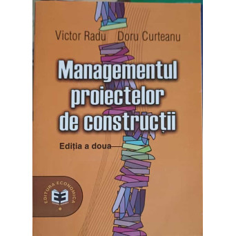 MANAGEMENTUL PROIECTELOR DE CONSTRUCTII