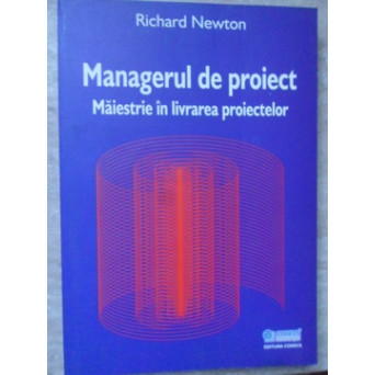 MANAGERUL DE PROIECT. MAIESTRIE IN LIVRAREA PROIECTELOR