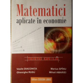 MATEMATICI APLICATE IN ECONOMIE. TESTE GRILA