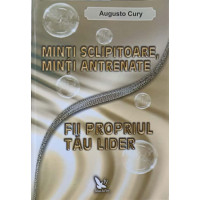 MINTI SCLIPITOARE, MINTI ANTRENATE. FII PROPRIUL TAU LIDER MINTI SCLIPITOARE, MINTI ANTRENATE. FII PROPRIUL TAU LIDER
