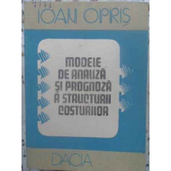 MODELE DE ANALIZA SI PROGNOZA A STRUCTURII COSTURILOR