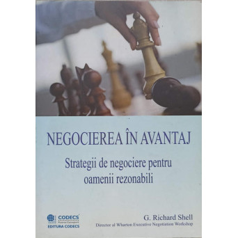NEGOCIEREA IN AVANTAJ. STRATEGII DE NEGOCIERE PENTRU OAMENII REZONABILI