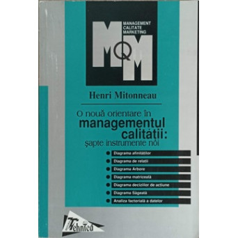 O NOUA ORIENTARE IN MANAGEMENTUL CALITATII: SAPTE INSTRUMENTE NOI