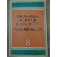 ORGANIZAREA ACTIVITATII DE CONDUCERE A INTREPRINDERILOR