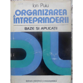 ORGANIZAREA INTREPRINDERII BAZE SI APLICATII