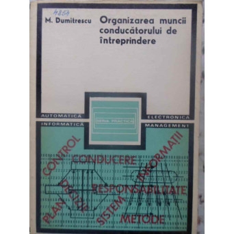ORGANIZAREA MUNCII CONDUCATORULUI DE INTREPRINDERE
