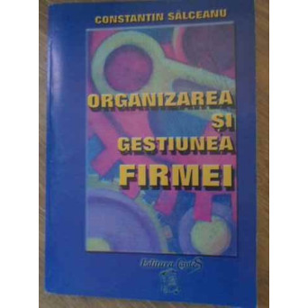 ORGANIZAREA SI GESTIUNEA FIRMEI