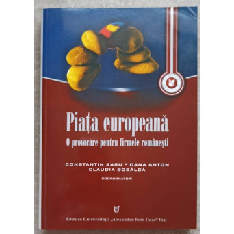 PIATA EUROPEANA. O PROVOCARE PENTRU FIRMELE ROMANESTI