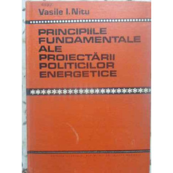 PRINCIPIILE FUNDAMENTALE ALE PROIECTARII POLITICILOR ENERGETICE