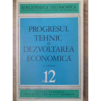 PROGRESUL TEHNIC SI DEZVOLTAREA ECONOMICA