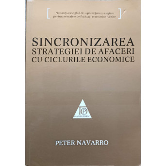 SINCRONIZAREA STRATEGIEI DE AFACERI CU CICLURILE ECONOMICE