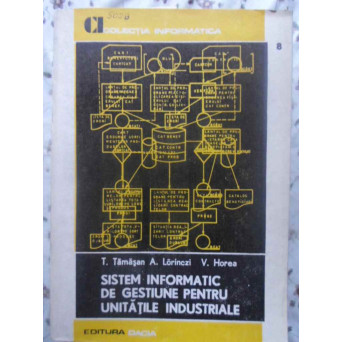 SISTEM INFORMATIC DE GESTIUNE PENTRU UNITATILE INDUSTRIALE