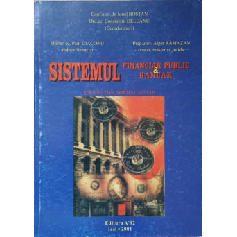 SISTEMUL FINANCIAR PUBLIC & BANCAR. PERSPECTIVA NORMATIVITATII
