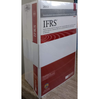 STANDARDELE INTERNATIONALE DE RAPORTARE FINANCIARA IFRS 2013 PARTEA A, B
