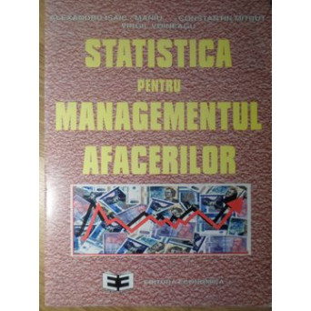 STATISTICA PENTRU MANAGEMENTUL AFACERILOR