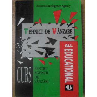TEHNICI DE VANZARE. CURS PENTRU AGENTII DE VANZARI