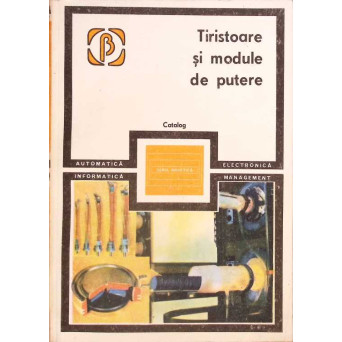 TIRISTOARE SI MODULE DE PUTERE. CATALOG