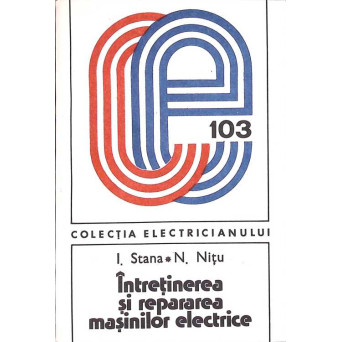 INTRETINEREA SI REPARAREA MASINILOR ELECTRICE