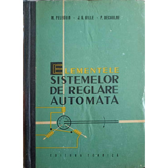 ELEMENTELE SISTEMELOR DE REGLARE AUTOMATA