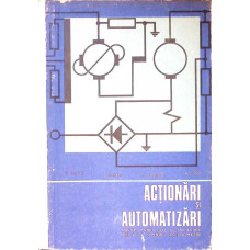 ACTIONARI SI AUTOMATIZARI. MANUAL PENTRU LICEE DE SPECIALITATE