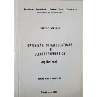 OPTIMIZARI SI CALCULATOARE IN ELECTROENERGETICA. OPTIMIZARI
