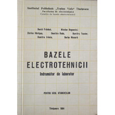 BAZELE ELECTROTEHNICII. INDRUMATOR DE LABORATOR